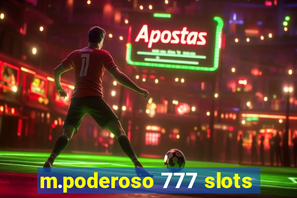 m.poderoso 777 slots