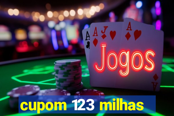 cupom 123 milhas