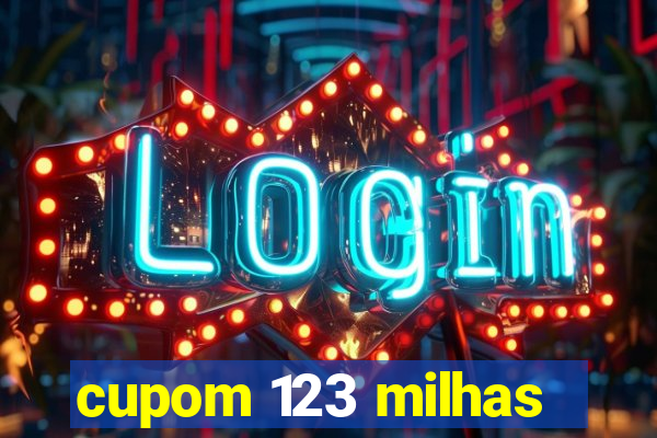 cupom 123 milhas