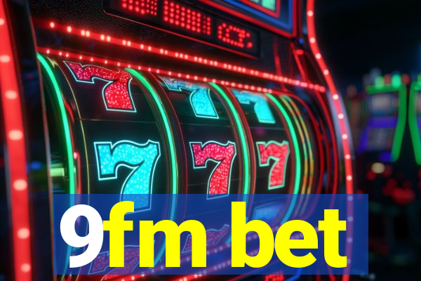 9fm bet