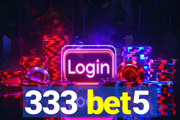 333 bet5