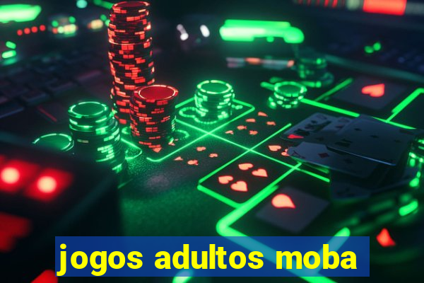 jogos adultos moba