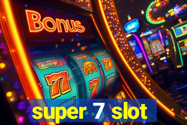 super 7 slot