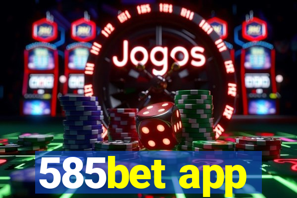 585bet app