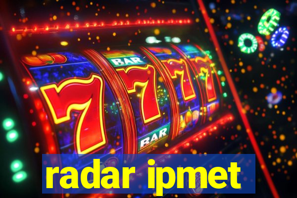 radar ipmet