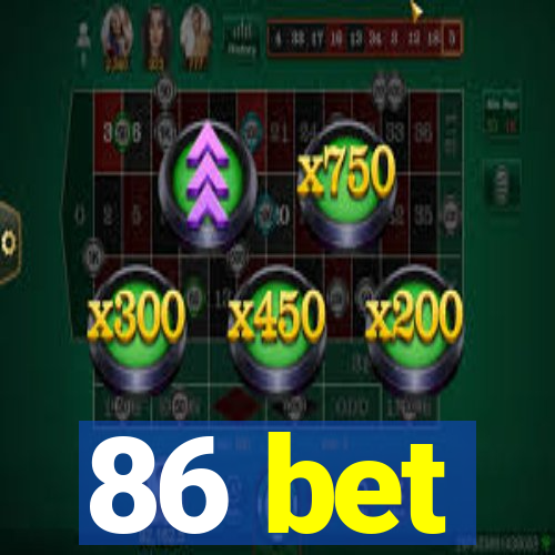 86 bet