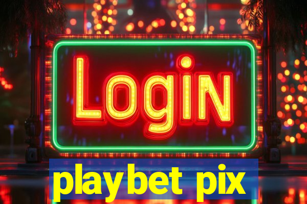 playbet pix