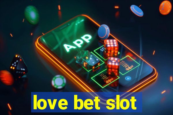 love bet slot