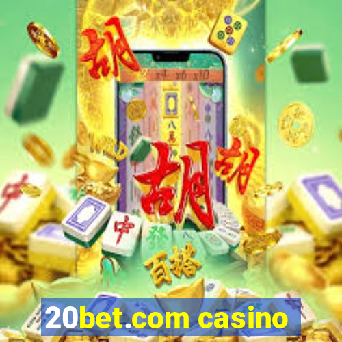 20bet.com casino