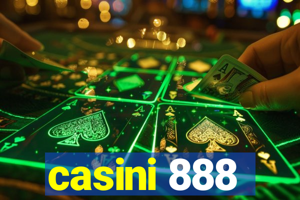 casini 888