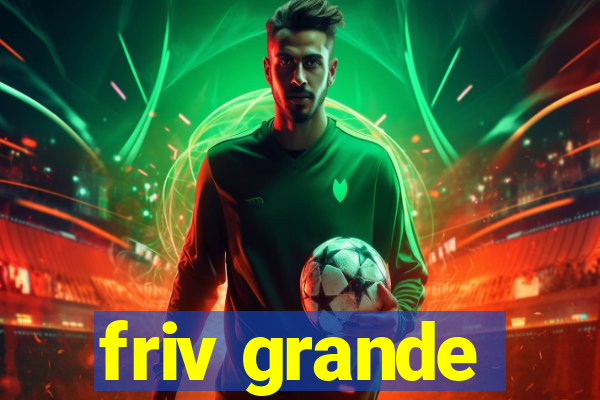 friv grande