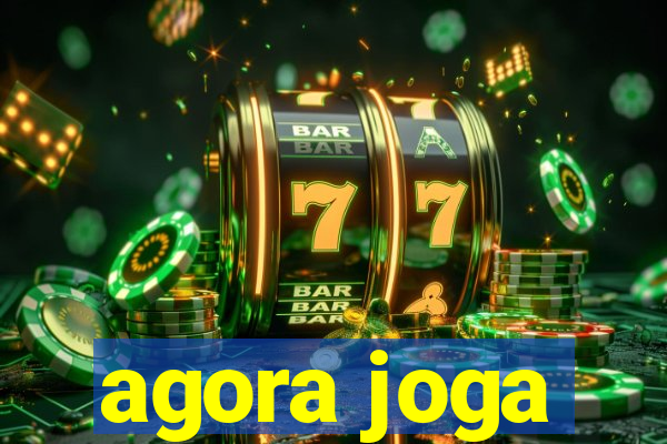 agora joga