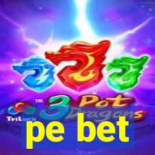 pe bet