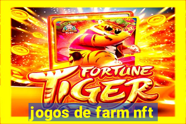 jogos de farm nft