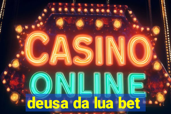 deusa da lua bet