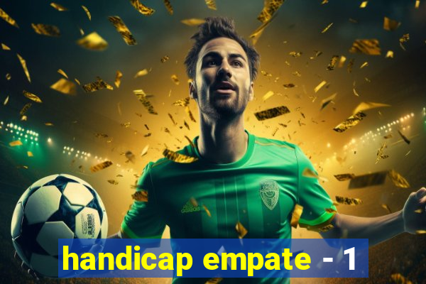 handicap empate - 1