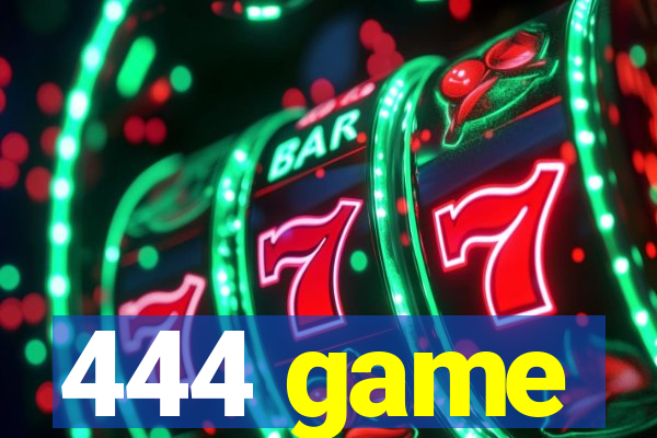 444 game