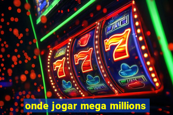 onde jogar mega millions