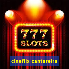 cineflix cantareira