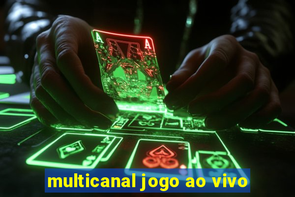 multicanal jogo ao vivo