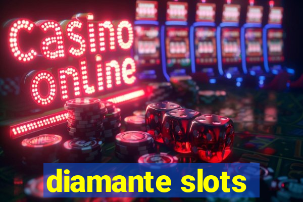 diamante slots