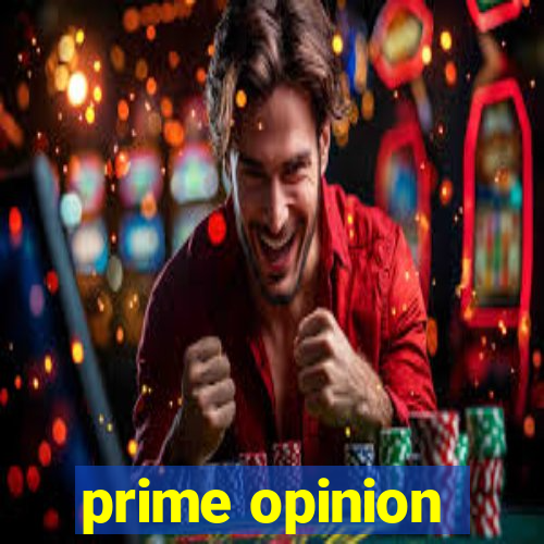 prime opinion