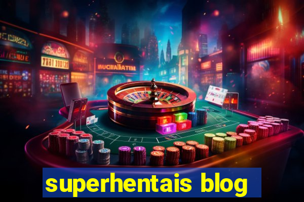 superhentais blog