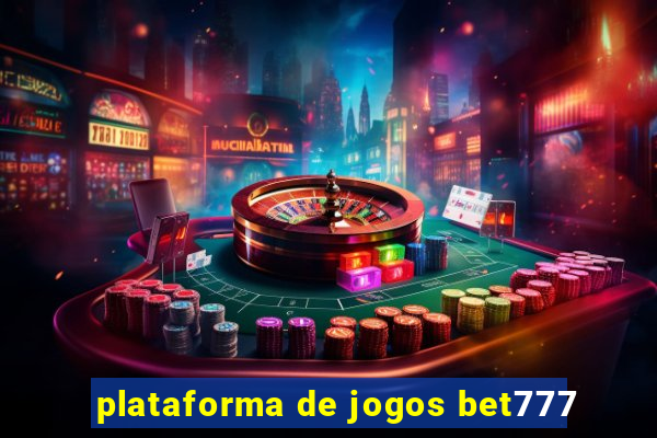 plataforma de jogos bet777