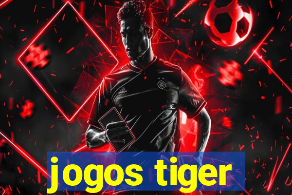 jogos tiger