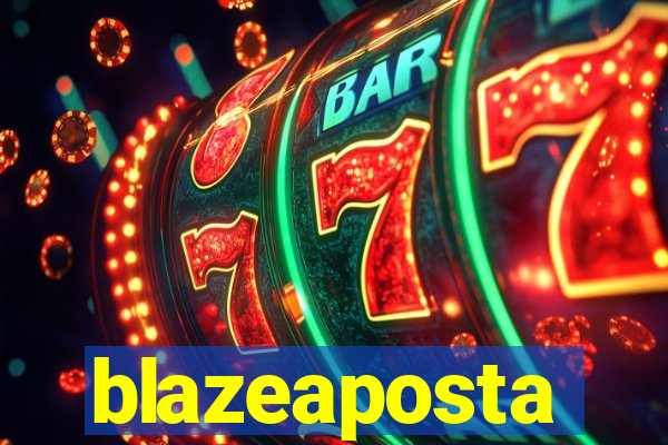 blazeaposta