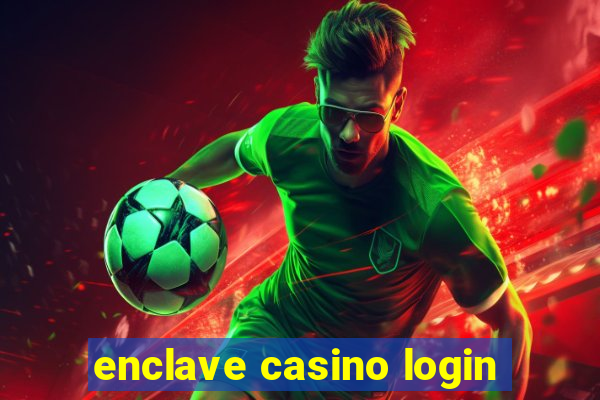 enclave casino login