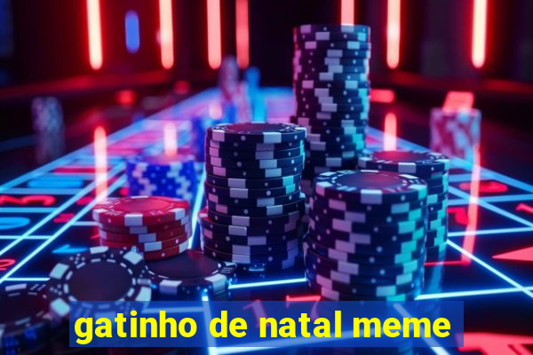 gatinho de natal meme