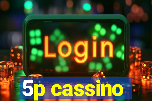 5p cassino