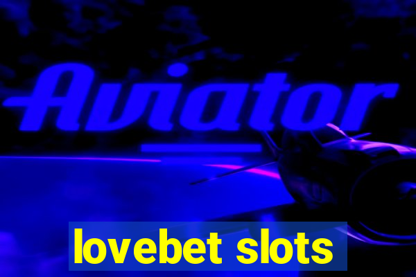 lovebet slots