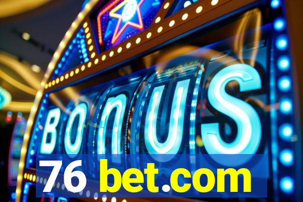 76 bet.com