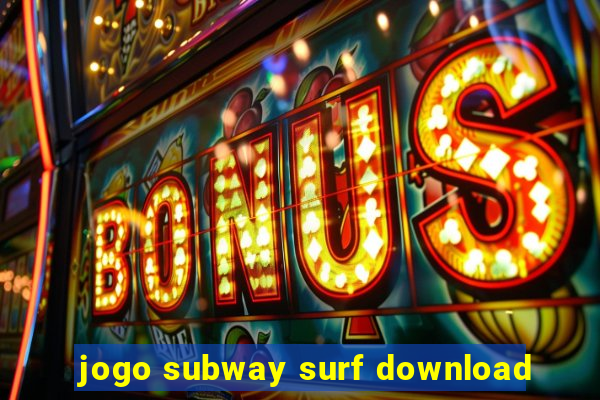 jogo subway surf download