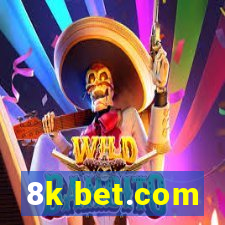 8k bet.com