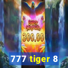 777 tiger 8