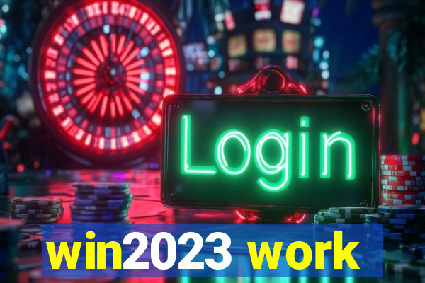 win2023 work