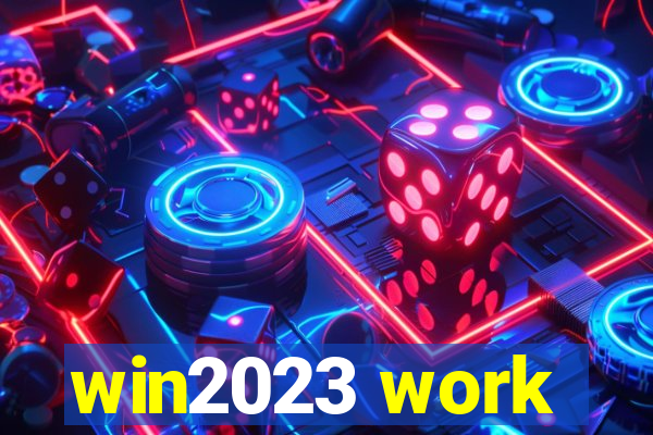 win2023 work