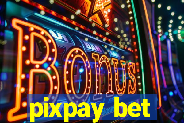 pixpay bet