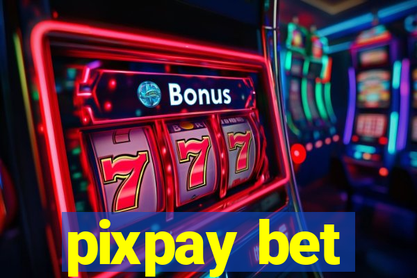 pixpay bet