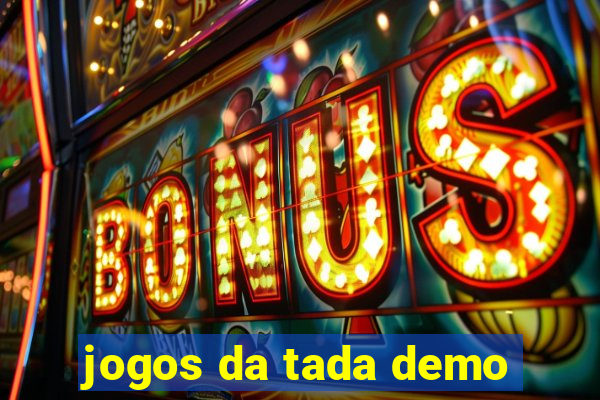 jogos da tada demo