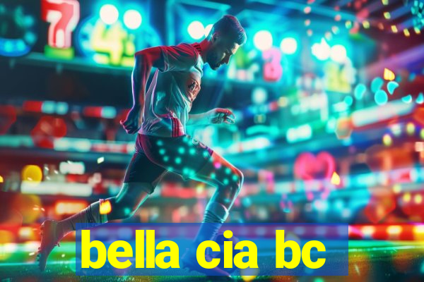 bella cia bc