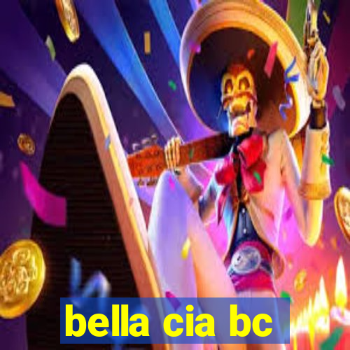 bella cia bc