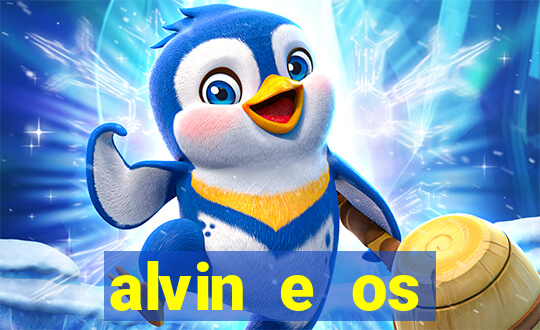 alvin e os esquilos 3 filme completo dublado