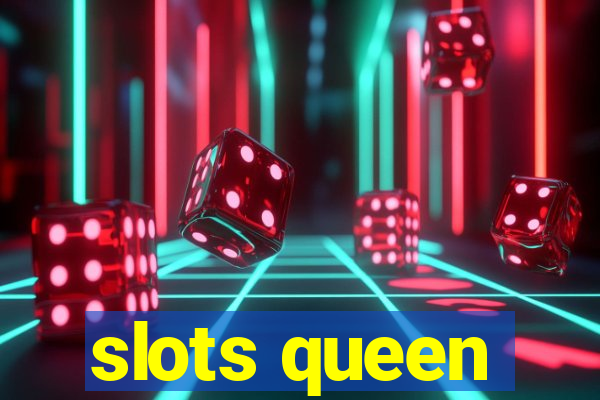 slots queen