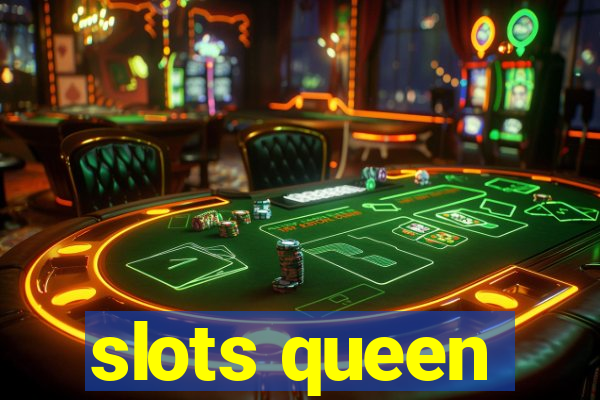 slots queen