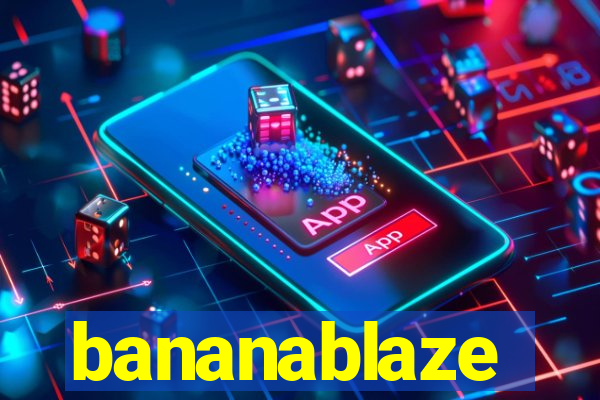 bananablaze