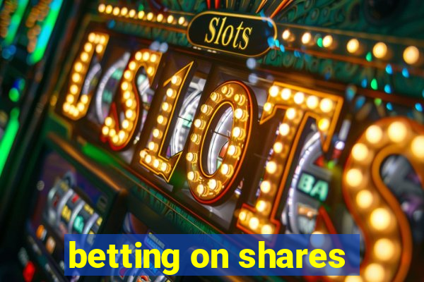 betting on shares